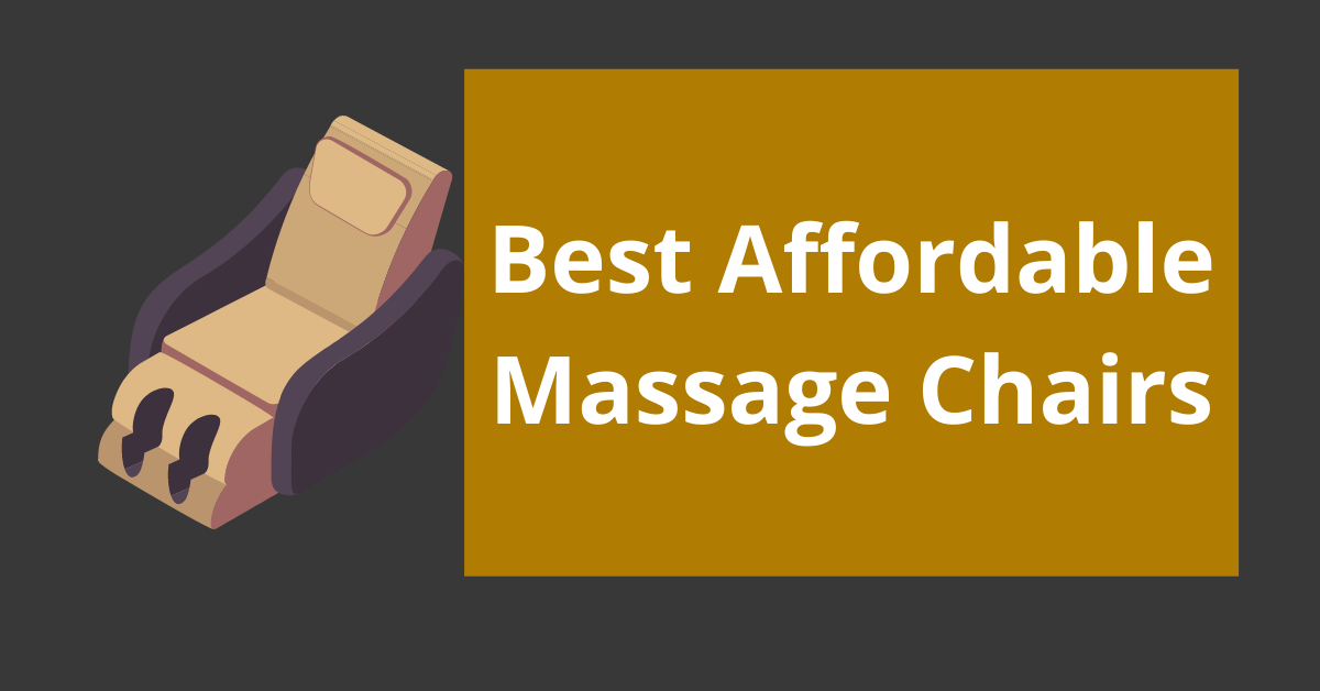 Best Affordable Massage Chairs