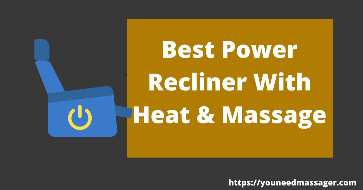 Best Power Recliner With Heat & Massage