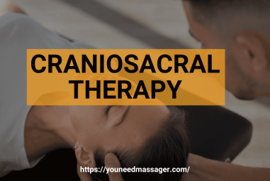 Craniosacral Therapy: History, Benefits, Conclusion and FAQs