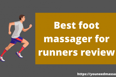 10 Best Foot Massager for Runners | Runners Choice