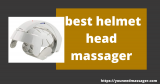 10 Best Helmet Head Massager | Stress and Pain Relief