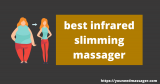 10 Best infrared slimming massager review by Experts