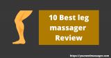 [2022] 10 Best Leg Massager selected by manual review