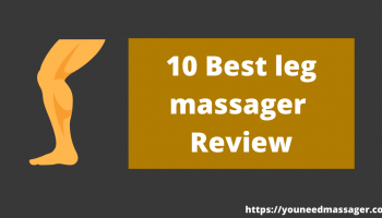 [June 2021] Expert Review on Best Leg Massager